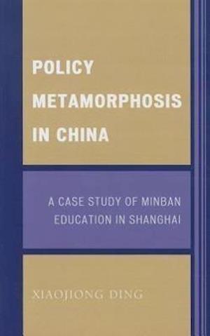 Policy Metamorphosis in China
