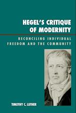 Hegel's Critique of Modernity