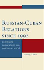 Russian-Cuban Relations since 1992