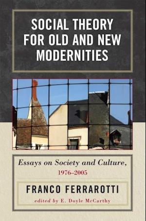 Social Theory for Old and New Modernities