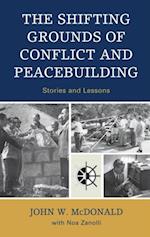 Shifting Grounds of Conflict and Peacebuilding