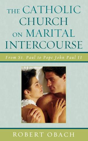 The Catholic Church on Marital Intercourse