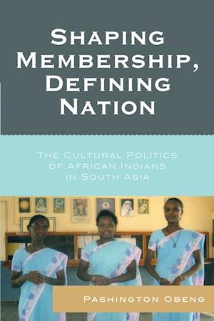 Shaping Membership, Defining Nation