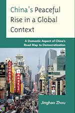 China's Peaceful Rise in a Global Context