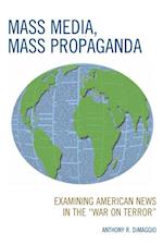 Mass Media, Mass Propaganda