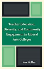 Teacher Education, Diversity, and Community Engagement in Liberal Arts Colleges