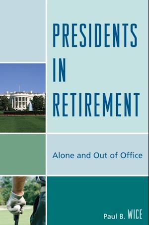 Presidents in Retirement