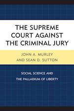 Supreme Court against the Criminal Jury