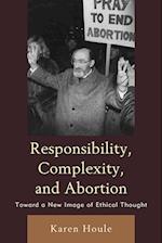 Responsibility, Complexity, and Abortion