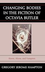 Changing Bodies in the Fiction of Octavia Butler