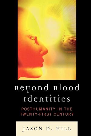 Beyond Blood Identities