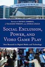 Social Exclusion, Power, and Video Game Play