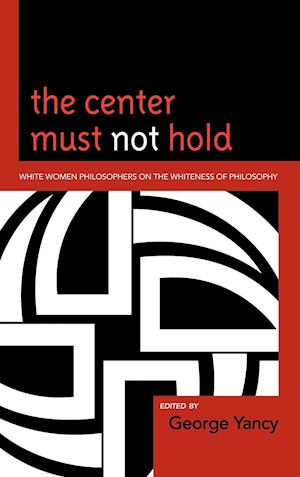 The Center Must Not Hold