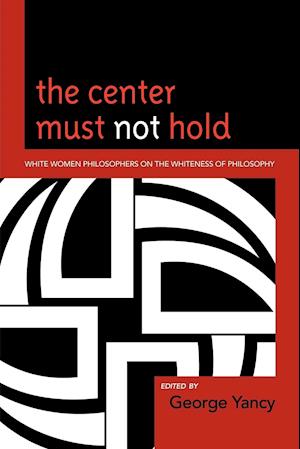 The Center Must Not Hold