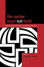 Center Must Not Hold