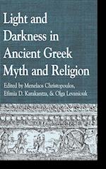 Light and Darkness in Ancient Greek Myth and Religion