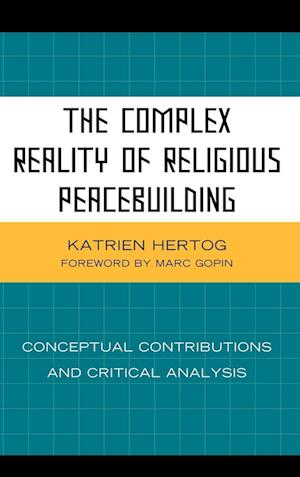 The Complex Reality of Religious Peacebuilding