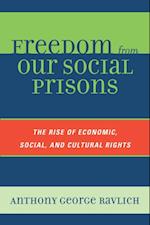 Freedom from Our Social Prisons