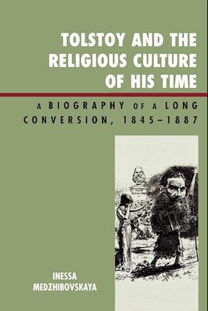 Tolstoy and the Religious Culture of His Time