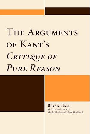 The Arguments of Kant's Critique of Pure Reason