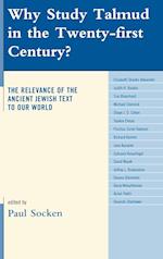 Why Study Talmud in the Twenty-First Century?