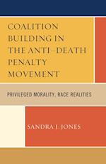 Coalition Building in the Anti-Death Penalty Movement