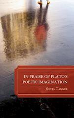 In Praise of Plato's Poetic Imagination