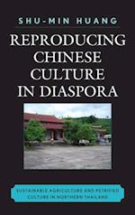 Reproducing Chinese Culture in Diaspora