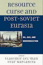 Resource Curse and Post-Soviet Eurasia