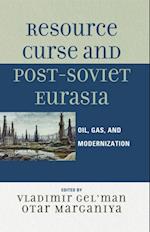 Resource Curse and Post-Soviet Eurasia