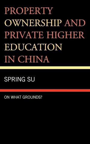 Property Ownership and Private Higher Education in China