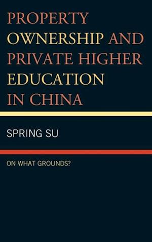 Property Ownership and Private Higher Education in China