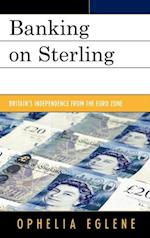 Banking on Sterling