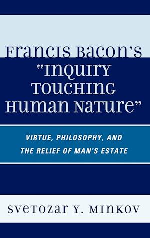 Francis Bacon's Inquiry Touching Human Nature