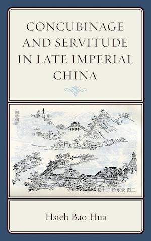 Concubinage and Servitude in Late Imperial China