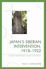 Japan's Siberian Intervention, 1918-1922