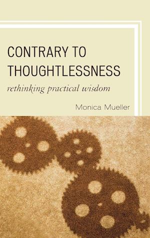 Contrary to Thoughtlessness