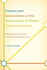 Frames and Connections in the Governance of Global Communications