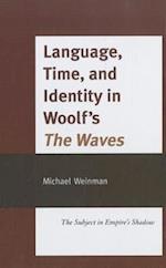 Language, Time, and Identity in Woolf's "The Waves"