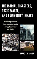 Industrial Disasters, Toxic Waste, and Community Impact