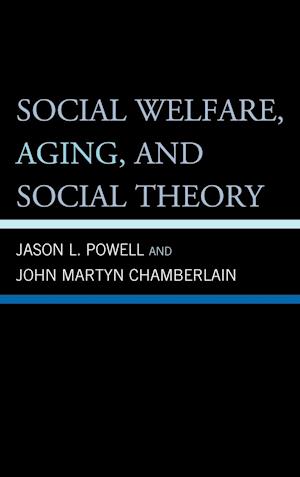 Social Welfare, Aging, and Social Theory