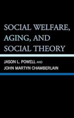 Social Welfare, Aging, and Social Theory, 2nd Edition