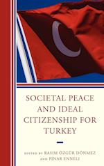 Societal Peace and Ideal Citizenship for Turkey
