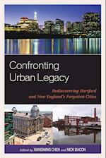 CONFRONTING URBAN LEGACY