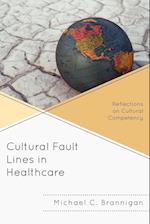 Cultural Fault Lines in Healthcare