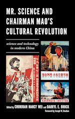 Mr. Science and Chairman Mao's Cultural Revolution
