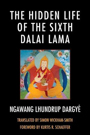 Hidden Life of the Sixth Dalai Lama