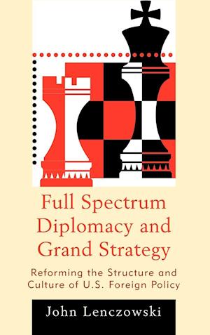 Full Spectrum Diplomacy and Grand Strategy