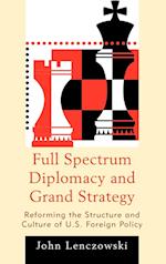Full Spectrum Diplomacy and Grand Strategy