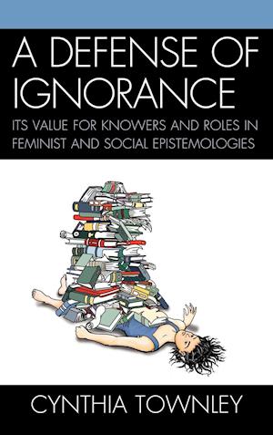 A Defense of Ignorance